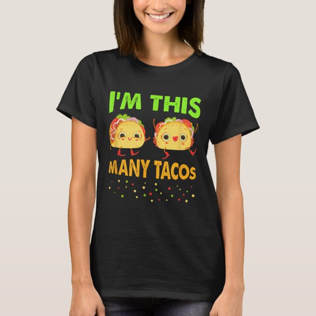 Im This Many Tacos Second Birthday Twosday Cinco D T-Shirt (Front)