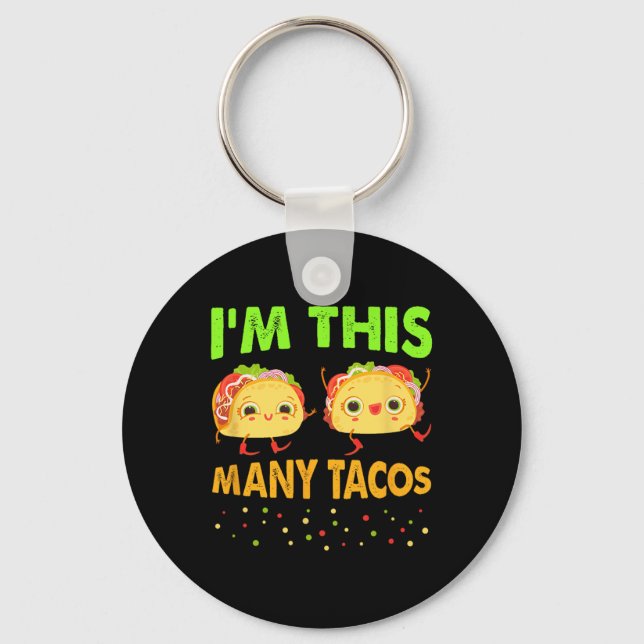I'm This Many Tacos Second Birthday Twosday Cinco  Key Ring (Front)