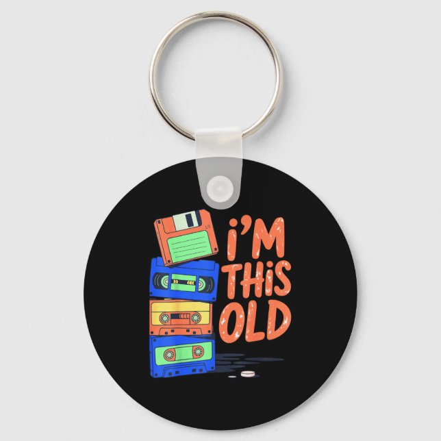 I'm This Old Funny Retro Floppy Cette Design Vinta Key Ring (Front)