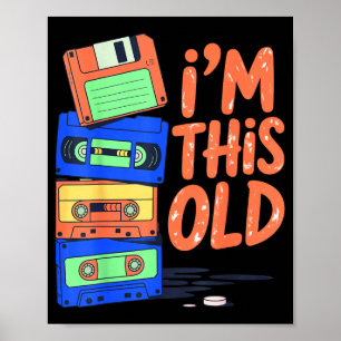 I'm This Old Funny Retro Floppy Cette Design Vinta Poster