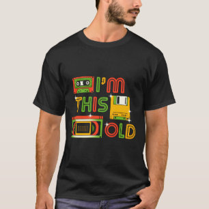 I'm this old reto tech T-Shirt