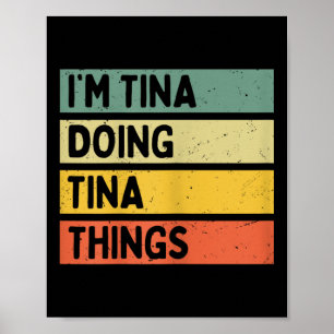 Im Tina Doing Tina Things Funny Personalised Quote Poster