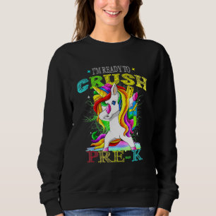 Im To Crush Pre-K Dabbing Unicorn Back to School Sweatshirt