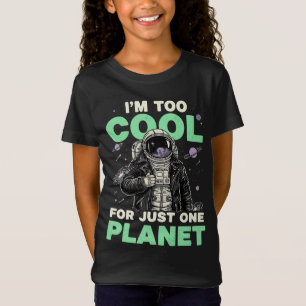 I'm too cool for just one planet T-Shirt