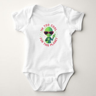 I'm too cool for this planet baby bodysuit