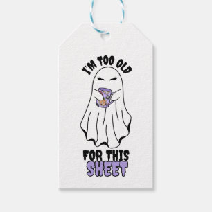 I'm Too Old for This Sheet" Woman Halloween Ghost Gift Tags