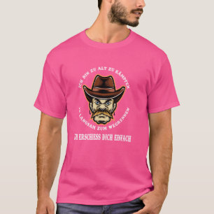I'm too old to fight Old men and their moods T-Shirt