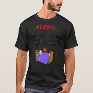 Im too tired lazy day T-Shirt