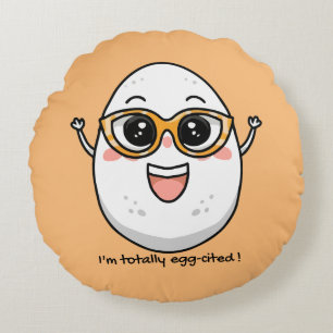 I'm Totally Egg-cited cheerful egg wearing glasses Round Cushion