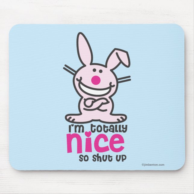 I'm Totally Nice Mouse Mat (Front)