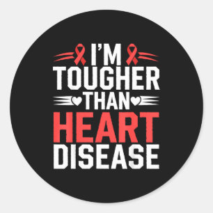 Im Tougher Than Heart Disease _1 Classic Round Sticker
