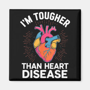 Im Tougher Than Heart Disease _2 Magnet