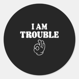 Im Trouble Funny Matching Couples Outfit For Wife Classic Round Sticker