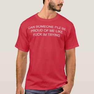 IM TRYING T-Shirt