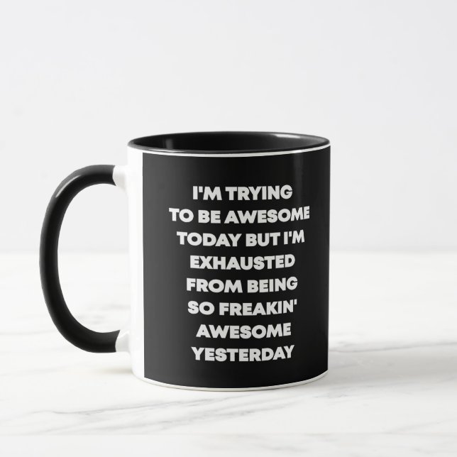 I'm Trying To Be Awesome | Funny Quote Black Text Mug (Left)