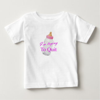 I'm trying to quit baby T-Shirt