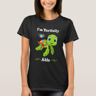 I'm Turtlelly Able Autism Awareness T-Shirt
