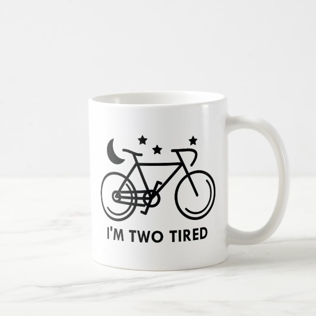I'm Two Tired Coffee Mug (Right)