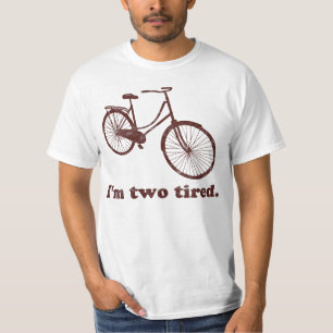 I'm Two Tired Too Tired Sleepy Bicycle T-Shirt
