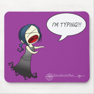 I'M TYPING!!! MOUSE MAT