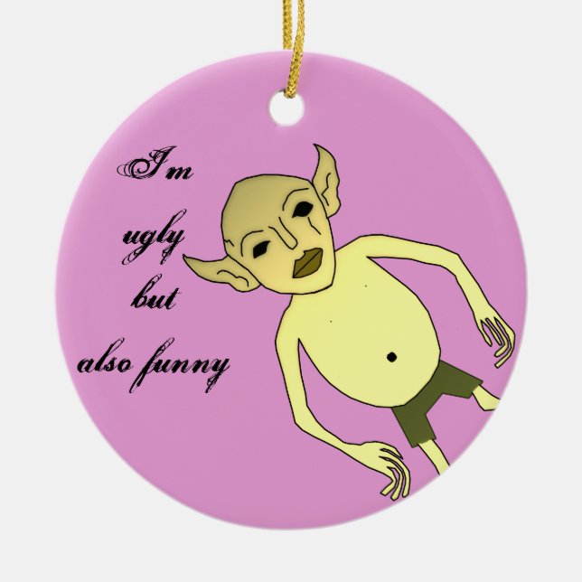 I'm ugly but also funny ceramic tree decoration (Front)