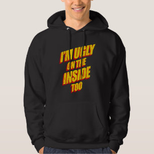 I'm Ugly On The Inside Sarcasm Epic Dank Memes  Pr Hoodie