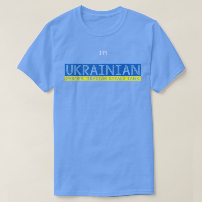 I'm Ukrainian Farmer Tractor Steals Tank Support P (Design Front)