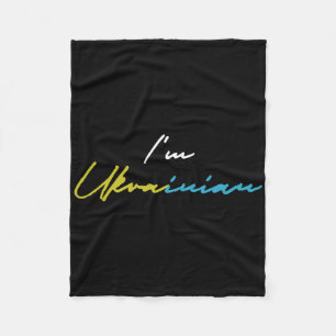 I'm Ukrainian For Women Kids Men Fleece Blanket