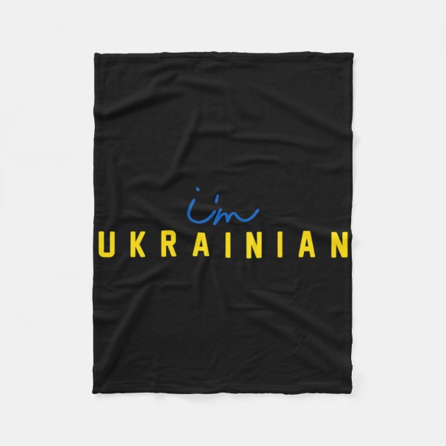 I'm Ukrainian Support Patriotic President Ukraine  Fleece Blanket (Front)