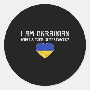 I'm Ukrainian What's Your Superpower Ukrainian Fla Classic Round Sticker