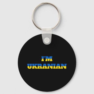 I'm Ukrainian Zelensky Ukraine Patriotic Proud Ukr Key Ring
