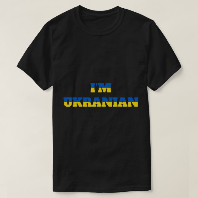 I'm Ukrainian Zelensky Ukraine Patriotic Proud Ukr T-Shirt (Design Front)