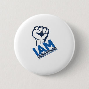 I'm Union Strong - Labour Day 6 Cm Round Badge