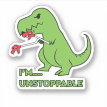 I'm Unstoppable Funny Dino