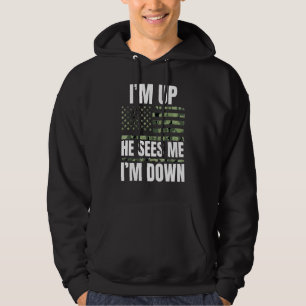 I'm Up He Sees Me I'm Down  Meme Hoodie