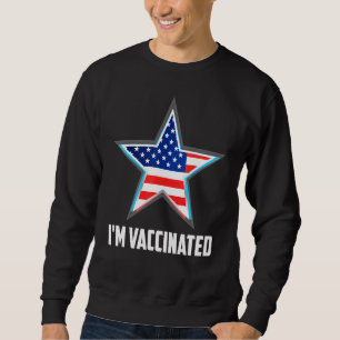 Im Vaccinated July 4th Pharmacist Physician Nurse  Sweatshirt