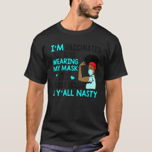 I'm Vaccinated Melanin Afro Queen Black Girl Weari T-Shirt