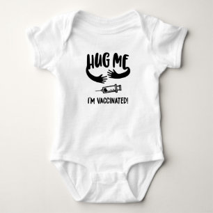 I'm Vaccinated, Vaccinated, Hug Me I'm Vaccinated Baby Bodysuit