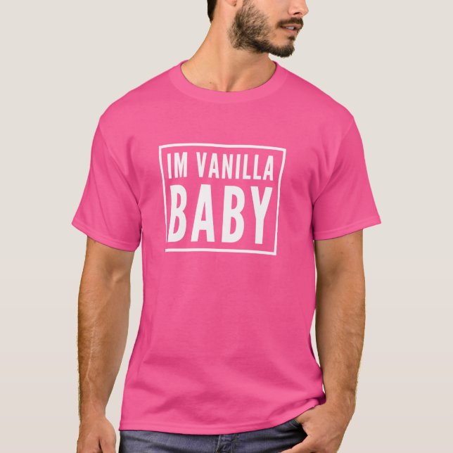 IM VANILLA BABY T-Shirt (Front)