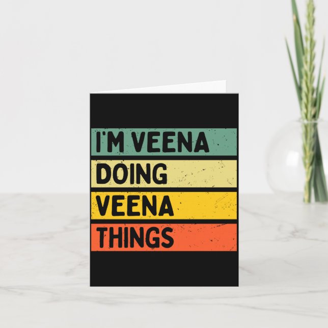 I'm Veena Doing Veena Things Funny D Quote Comfort Card (Front)