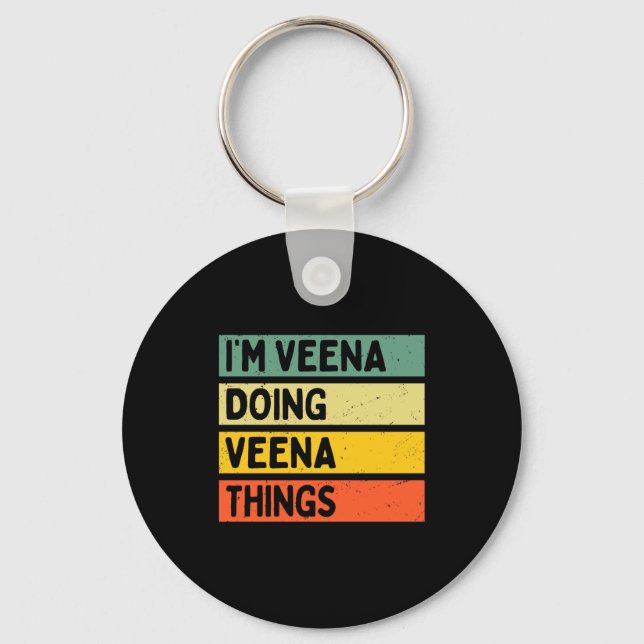 I'm Veena Doing Veena Things Funny D Quote Comfort Key Ring (Front)