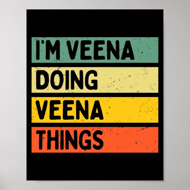 I'm Veena Doing Veena Things Funny D Quote Comfort Poster (Front)