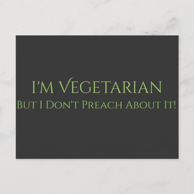 i'm vegetarian But I Don't Preach About it! Funny Postcard (Front)