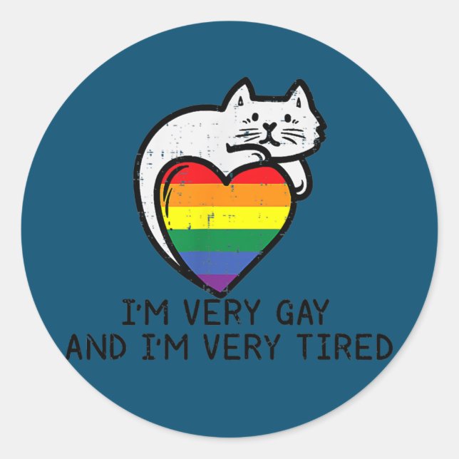 I'm Very Gay And Very Tired Funny LGBT Cat Pride Classic Round Sticker (Front)