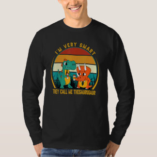 I'm Very Smart  They Call Me Thesaurusaur   3 T-Shirt