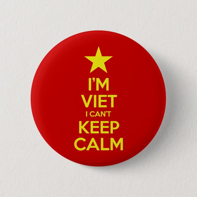 I'm Viet I Can't Keep Calm 6 Cm Round Badge (Front)