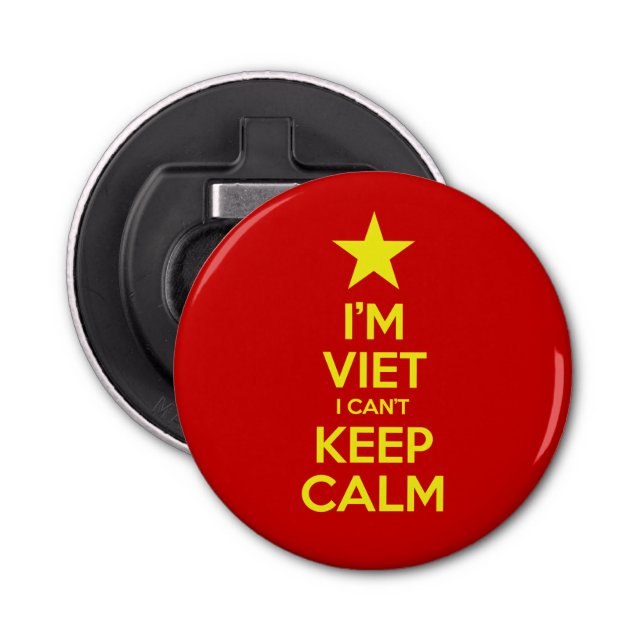 I'm Viet I Can't Keep Calm Bottle Opener (Front)