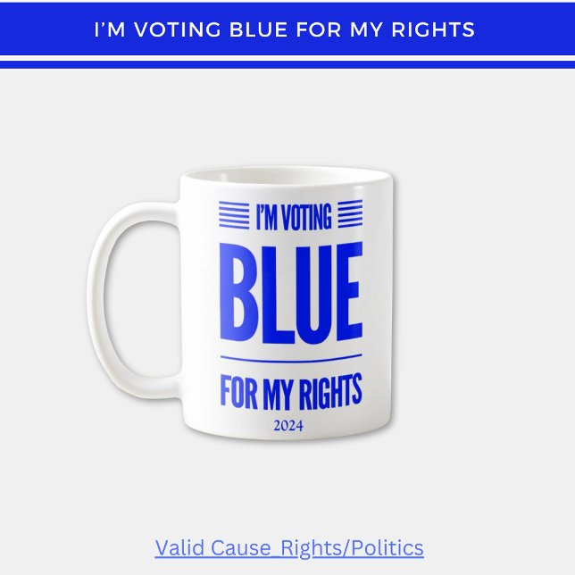 I'm Voting Blue Democrat Coffee Mug (Creator Uploaded)