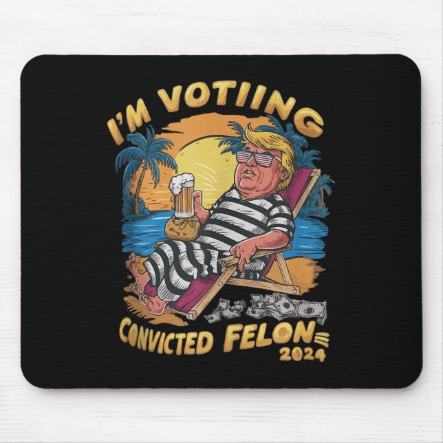 Im Voting Convicted Felon Retro Summer Funny Trump Mouse Mat (Front)