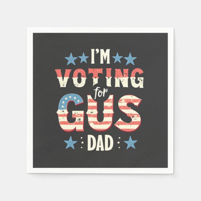 I'm Voting For Gus Dad Harris Walz Election  Napkin (Front)